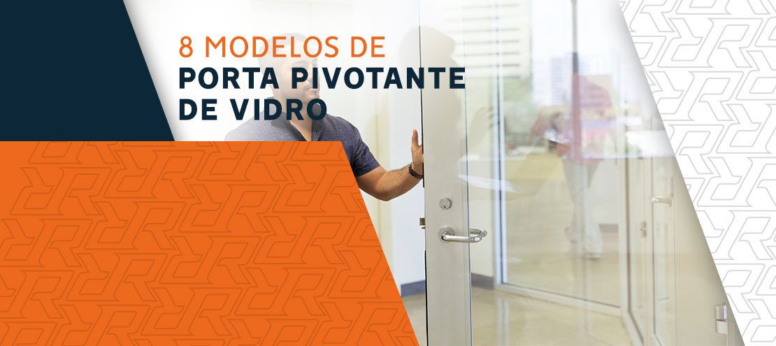 Porta pivotante de vidro: 8 modelos principais! Porta pivotante de vidro: 8 modelos principais!
