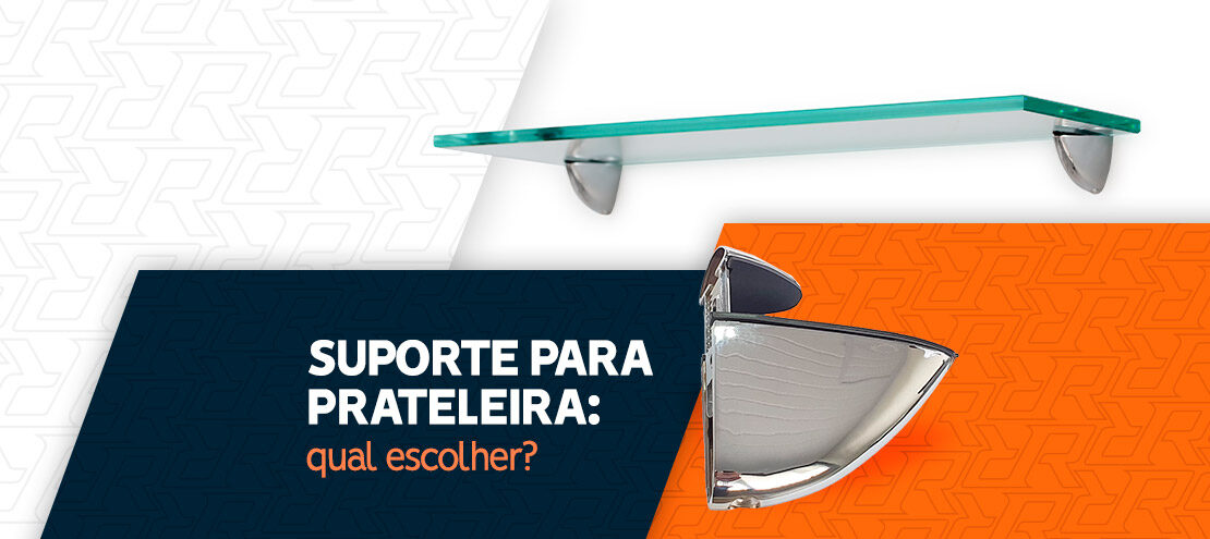 Suporte para prateleira: qual devo escolher? Suporte para prateleira: qual devo escolher?