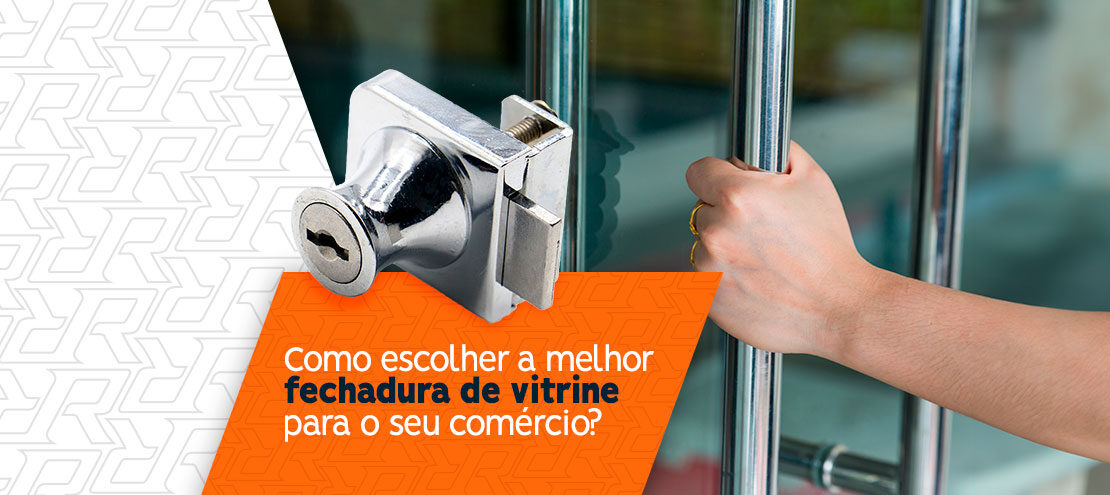 Como escolher a melhor fechadura de vitrine para o seu comércio? Como escolher a melhor fechadura de vitrine para o seu comércio?