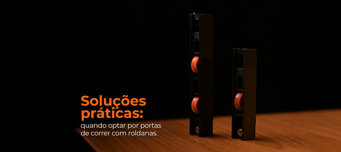 Soluções práticas: quando optar por portas de correr com roldanas Soluções práticas: quando optar por portas de correr com roldanas