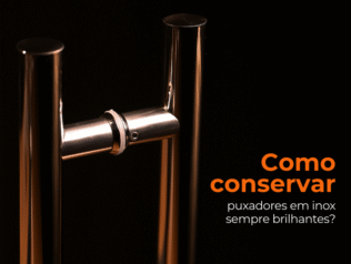Como conservar puxadores em inox sempre brilhantes? Como conservar puxadores em inox sempre brilhantes?